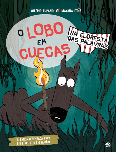 O Lobo Em Cuecas-Na Floresta Das Palavras:Livro De Histór.