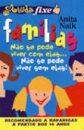 Famílias-Nao se Pode Viver com Elas... Não se Pode Viver sem Elas!