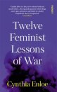 Twelve Feminist Lessons of War