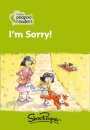 I'm Sorry!