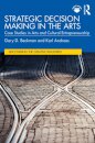 Strategic Decision Making in the Arts