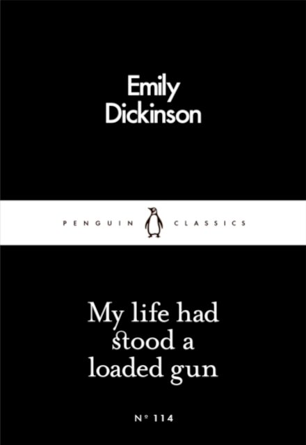 My Life Had Stood A Loaded Gun