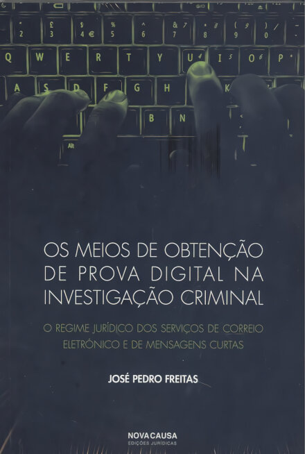 Os Meios de Obtenção de Prova Digital na Investigação Criminal