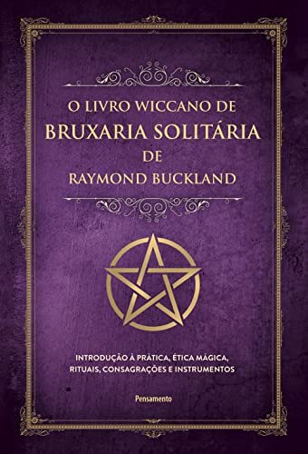 O Livro Wiccano De Bruxaria Solitária De Raymond Buckland