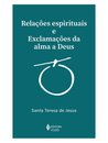 Relações Espirituais E Exclamações Da Alma A Deus