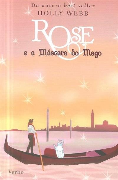 Rose 3 - E A Máscara Do Mago