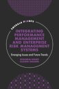 Integrating Performance Management and Enterprise Risk Management Systems