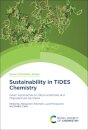 Sustainability in TIDES Chemistry