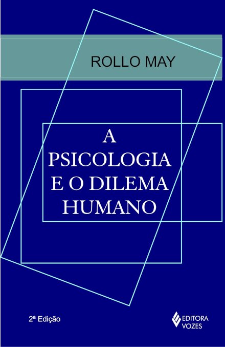 A Psicologia E O Dilema Humano