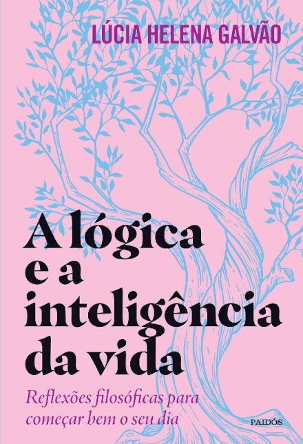 Lógica e a inteligência da vida, A: reflexões filosóficas pa