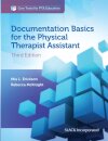 Documentation Basics for the Physical Therapist Assistant