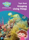 Science Bug: Grouping living things Topic Book
