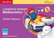 Cambridge Primary Mathematics Teacher’s Resource Book 5 with CD-ROM