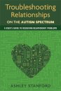 Troubleshooting Relationships on the Autism Spectrum