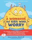A Workbook for Kids Who Worry