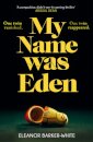 My Name Was Eden