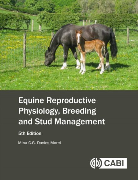 Equine Reproductive Physiology, Breeding and Stud Management