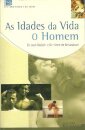 As Idades Da Vida - O Homem