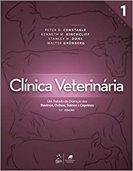 Clínica Veterinária - Volume 1 Um tratado de doenças dos bovinos, ovinos, suínos e caprinos