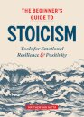 The Beginner's Guide to Stoicism