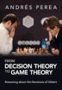 From Decision Theory to Game Theory