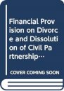 Financial Provision on Divorce and Dissolution of Civil Partnerships