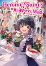 Heroine? Saint? No, I'm an All-Works Maid (And Proud of It)! (Light Novel) Vol. 5