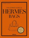 The Ultimate Guide to Hermes Bags