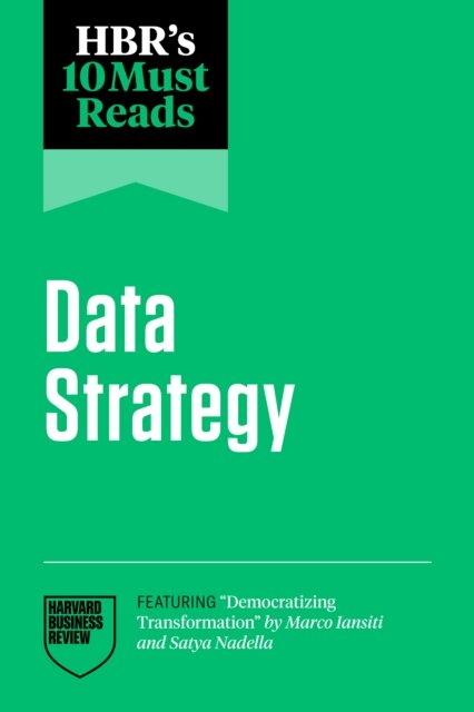 HBR's 10 Must Reads on Data Strategy