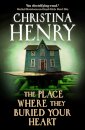 The Place Where They Buried Your Heart