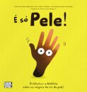 É Só Pele!
