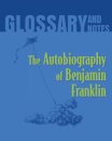 Autobiography of Benjamin Franklin Glossary and Notes