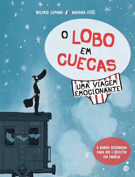 O Lobo Em Cuecas - Uma Viagem Emocionante:Livro De Histórias