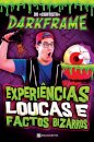 Experiências Loucas E Factos Bizarros