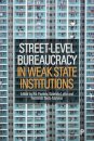 Street-Level Bureaucracy in Weak State Institutions