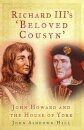 Richard III's 'Beloved Cousyn'