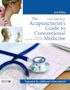 The Acupuncturist's Guide to Conventional Medicine, Second Edition