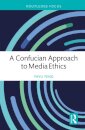 A Confucian Approach to Media Ethics