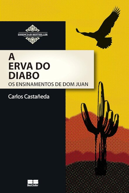 A Erva Do Diabo: Os Ensinamentos De Dom Juan