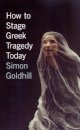 How to Stage Greek Tragedy Today