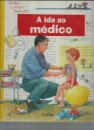 Onde? Como? Porquê? - A Ida ao Médico