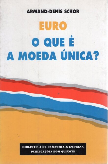 Euro - O que é a Moeda Única?