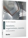 Fanatismo, Negacionismo, Mentira: Estudos Psicanalíticos