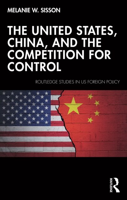 The United States, China, and the Competition for Control
