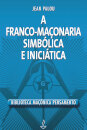 Franco-Maçonaria Simbólica E Iniciática