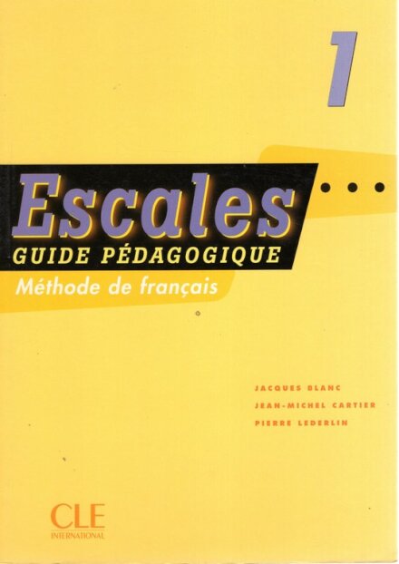 Escales 1 - Guide Pedagogique
