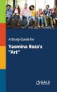 A Study Guide for Yasmina Reza's "Art"