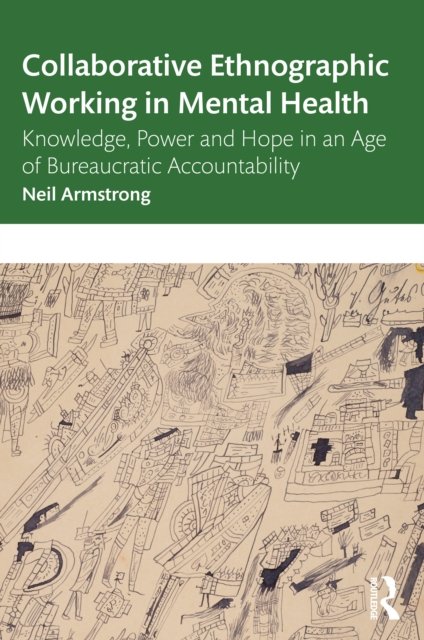 Collaborative Ethnographic Working in Mental Health
