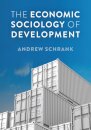The Economic Sociology of Development