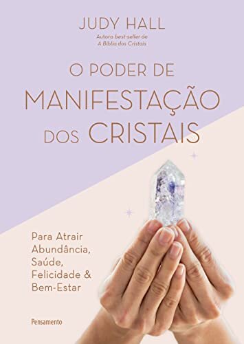 O Poder De Manifestação Dos Cristais